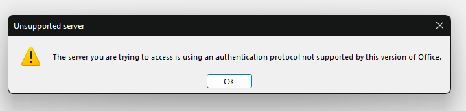 The Server you are trying to access is using an authentication protocol not supported by this version of Office.